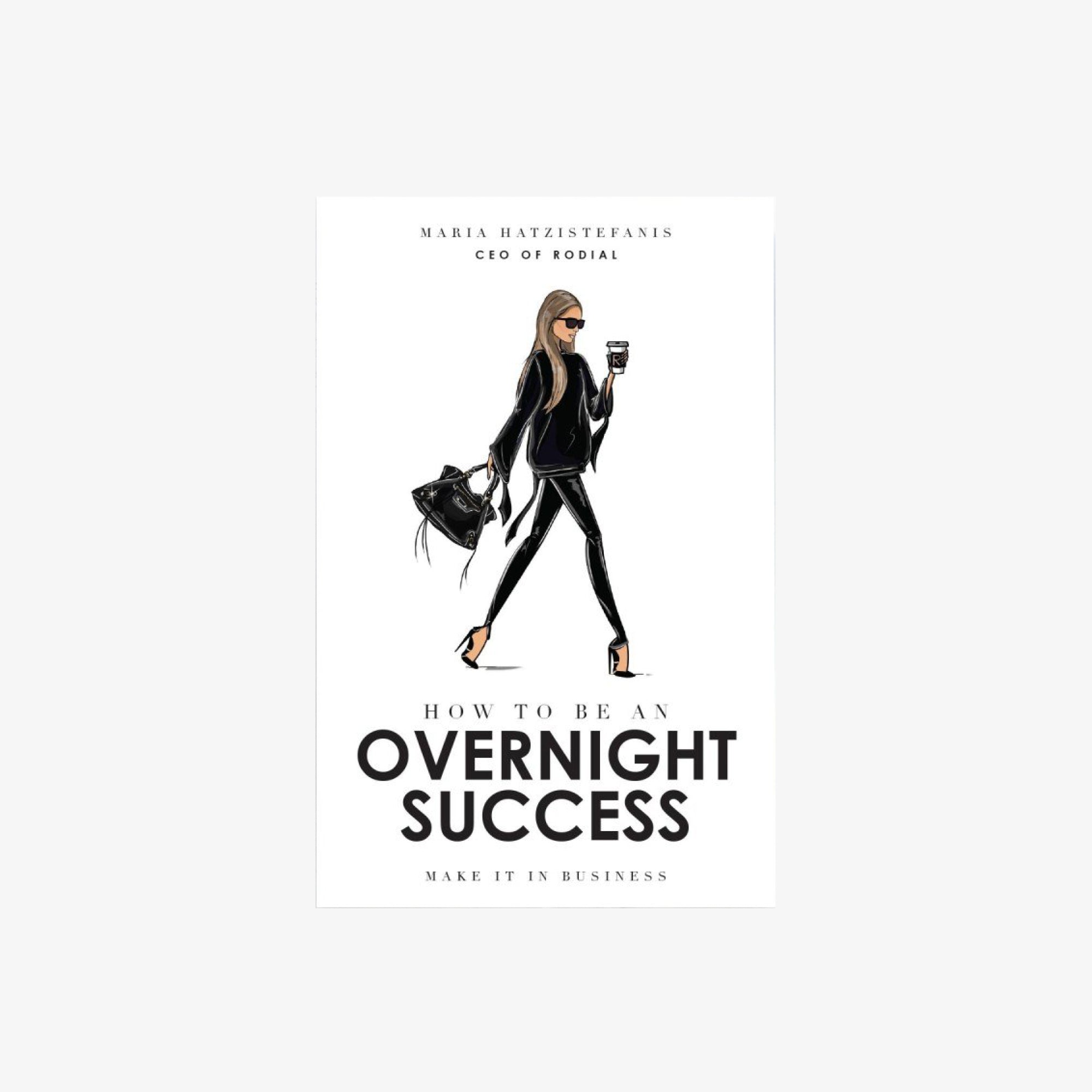 How To Be An Overnight Success Book